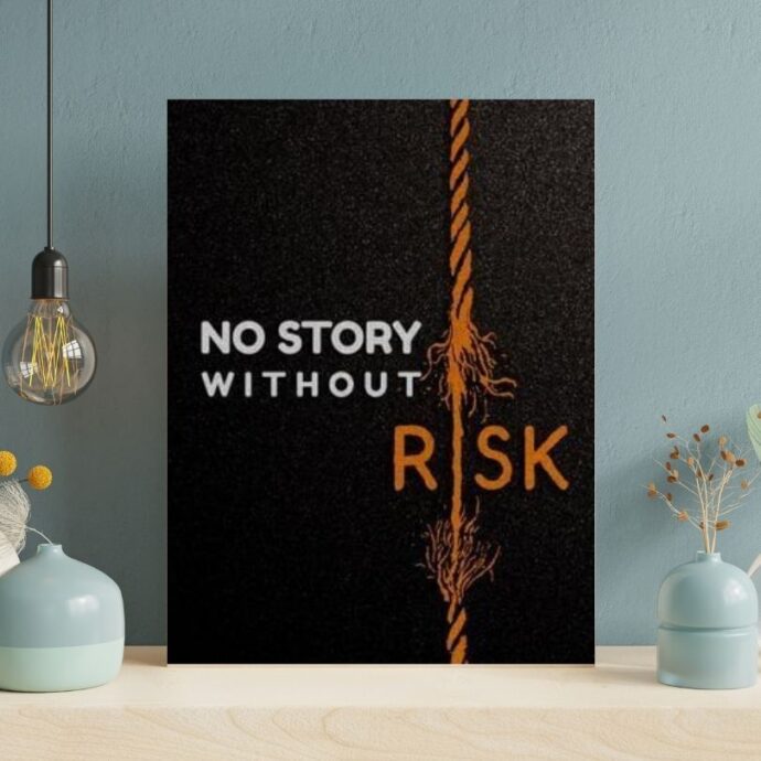 Tableau Décoratif "No Story Without Risk" – Inspiration & Audace